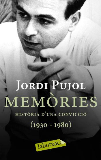 MEMORIES JORDI PUJOL.HISTORIA D'UNA CONVICCIO (1930-1980) | 9788499300481 | PUJOL,JORDI | Llibreria Geli - Llibreria Online de Girona - Comprar llibres en català i castellà