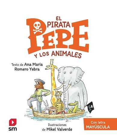 EL PIRATA PEPE-1.EL PIRATA PEPE Y LOS ANIMALES | 9788411209922 | ROMERO YEBRA,ANA MARÍA | Llibreria Geli - Llibreria Online de Girona - Comprar llibres en català i castellà