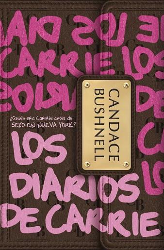 LOS DIARIOS DE CARRIE | 9788484415824 | BUSHNELL,CANDACE | Llibreria Geli - Llibreria Online de Girona - Comprar llibres en català i castellà