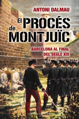 EL PROCES DE MONTJUIC | 9788492437467 | DALMAU,ANTONI | Llibreria Geli - Llibreria Online de Girona - Comprar llibres en català i castellà