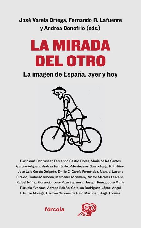 LA MIRADA DEL OTRO.LA IMAGEN DE ESPAÑA,AYER Y HOY | 9788416247806 | VARELA ORTEGA,JOSÉ/RODRÍGUEZ LAFUENTE,FERNANDO/DONOFRIO, ANDREA | Llibreria Geli - Llibreria Online de Girona - Comprar llibres en català i castellà