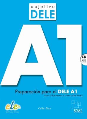 OBJETIVO DELE A1(PREPARACIÓN PARA EL DELE A1) | 9788497789592 | DÍAZ FERNÁNDEZ, CELIA | Llibreria Geli - Llibreria Online de Girona - Comprar llibres en català i castellà