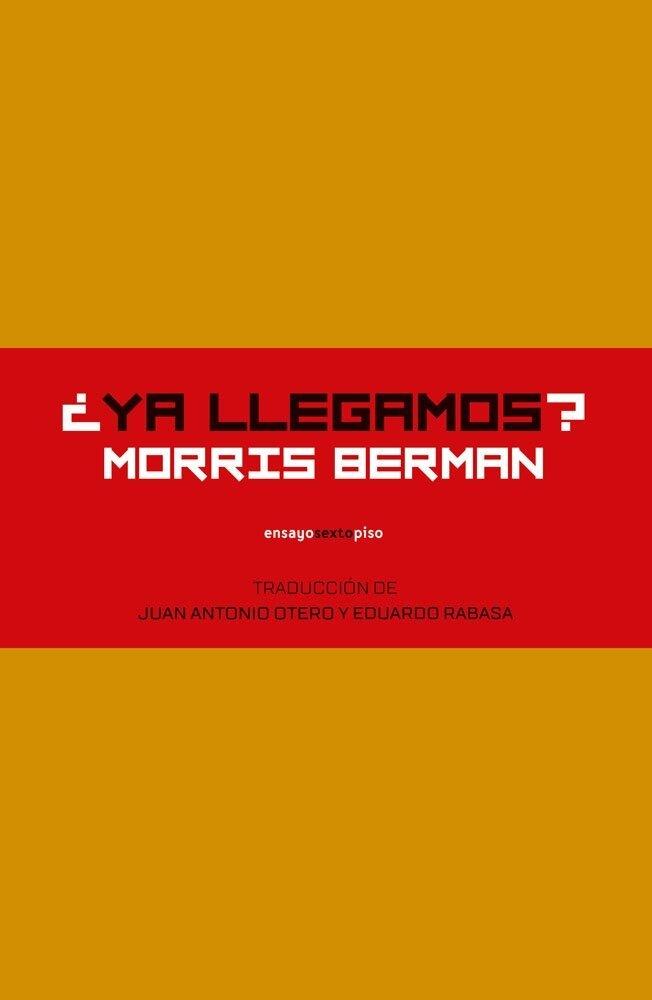 YA LLEGAMOS? | 9786078619603 | BERMAN,MORRIS | Llibreria Geli - Llibreria Online de Girona - Comprar llibres en català i castellà