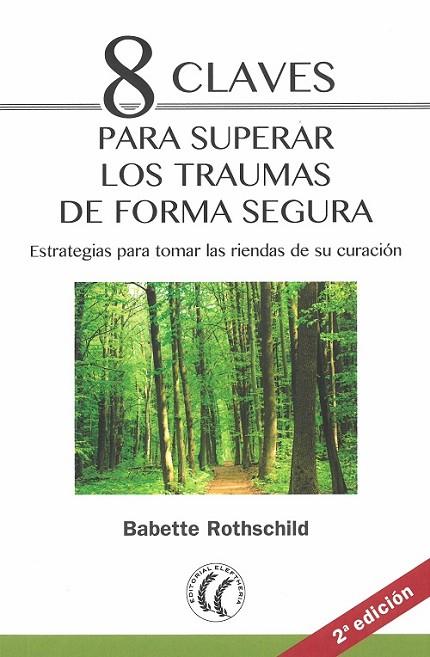 8 CLAVES PARA SUPERAR LOS TRAUMAS DE FORMA SEGURA | 9788494759291 | ROTHSCHILD,BABETTE | Llibreria Geli - Llibreria Online de Girona - Comprar llibres en català i castellà