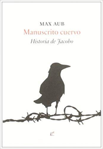 MANUSCRITO CUERVO.HISTORIA DE JACOBO | 9788495430410 | AUB,MAX | Llibreria Geli - Llibreria Online de Girona - Comprar llibres en català i castellà