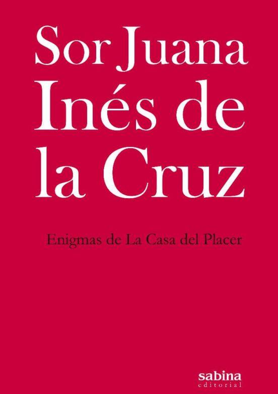 ENIGMAS DE LA CASA DEL PLACER | 9788494703393 | DE LA CRUZ, SOR JUANA INÉS | Llibreria Geli - Llibreria Online de Girona - Comprar llibres en català i castellà