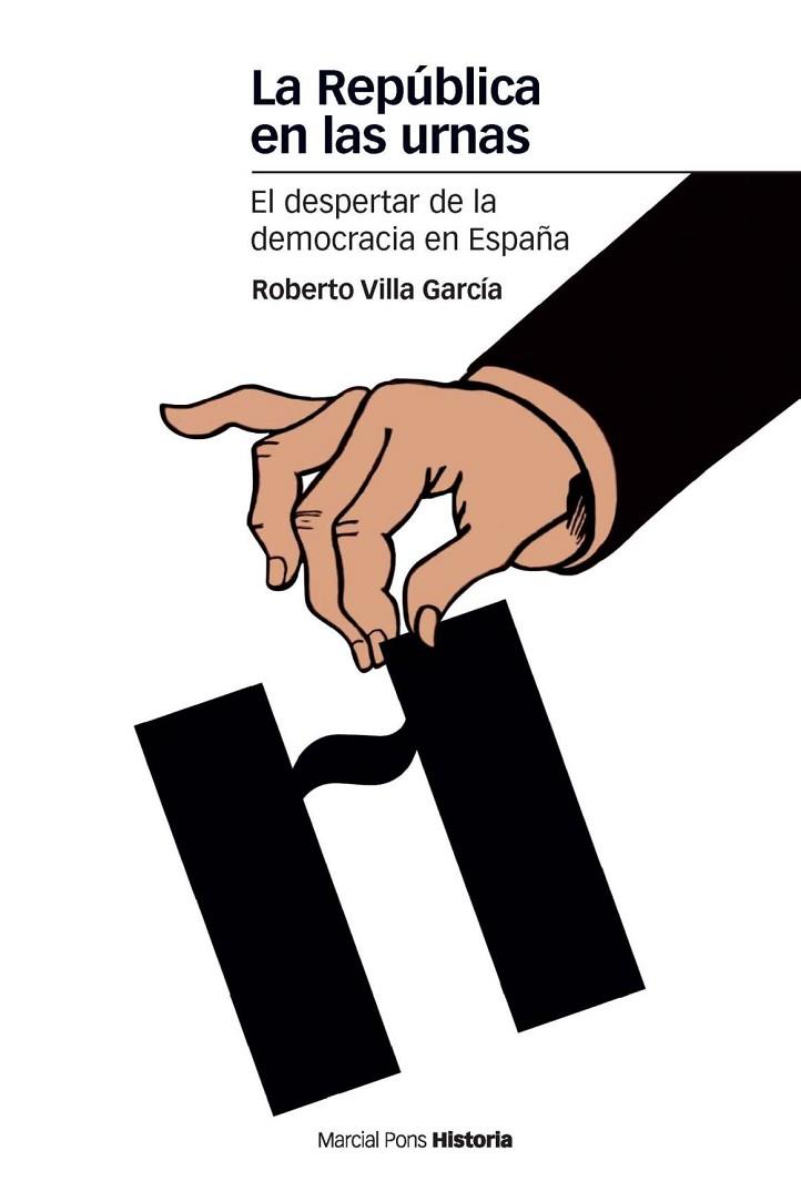 LA REPUBLICA EN LAS URNAS.EL DESPERTAR DE LA DEMOCRACIA EN E | 9788492820511 | VILLA GARCIA,ROBERTO | Llibreria Geli - Llibreria Online de Girona - Comprar llibres en català i castellà