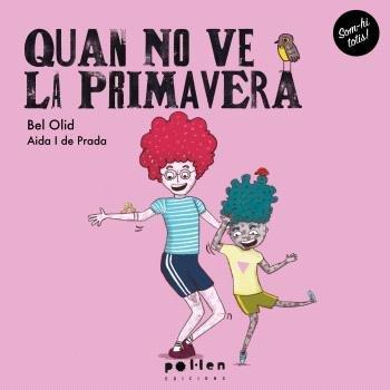 QUAN NO VE LA PRIMAVERA | 9788410255005 | OLID, BEL | Llibreria Geli - Llibreria Online de Girona - Comprar llibres en català i castellà