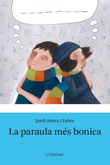 LA PARAULA MES BONICA | 9788492671151 | JORDI SIERRA I FABRA | Llibreria Geli - Llibreria Online de Girona - Comprar llibres en català i castellà