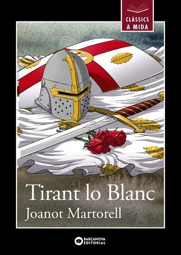 TIRANT LO BLANC | 9788448946036 | MARTORELL,JOANOT | Llibreria Geli - Llibreria Online de Girona - Comprar llibres en català i castellà