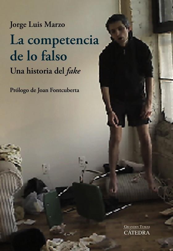 LA COMPETENCIA DE LO FALSO.UNA HISTORIA DEL FAKE  | 9788437638836 | MARZO,JORGE LUIS | Llibreria Geli - Llibreria Online de Girona - Comprar llibres en català i castellà