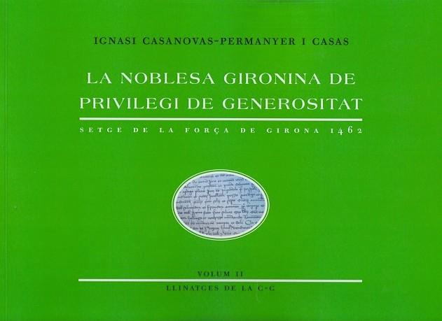 LA NOBLESA GIRONINA DE PRIVILEGI DE GENEROSITAT-2 (C-G) | 9788412524765 | CASANOVAS-PERMANYER, IGNASI | Libreria Geli - Librería Online de Girona - Comprar libros en catalán y castellano