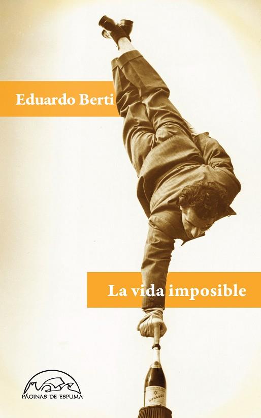LA VIDA IMPOSIBLE | 9788483931479 | BERTI,EDUARDO | Llibreria Geli - Llibreria Online de Girona - Comprar llibres en català i castellà