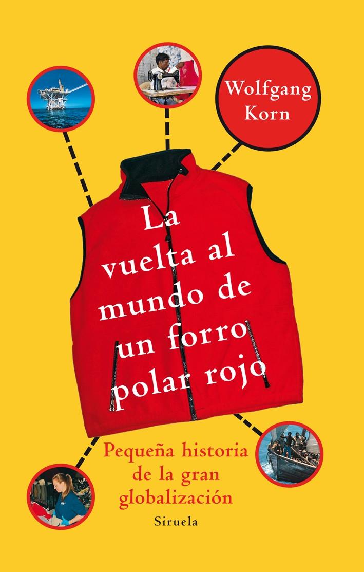 LA VUELTA AL MUNDO DE UN FORRO POLAR ROJO | 9788498413557 | KORN,WOLFGANG | Llibreria Geli - Llibreria Online de Girona - Comprar llibres en català i castellà