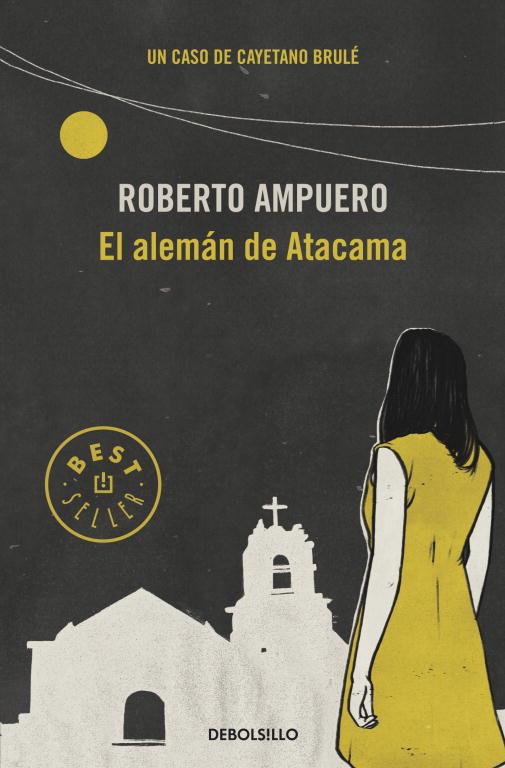 EL ALEMÁN DE ATACAMA | 9789563250947 | AMPUERO,ROBERTO | Llibreria Geli - Llibreria Online de Girona - Comprar llibres en català i castellà