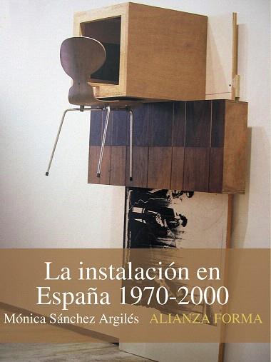 LA INSTALACIÓN EN ESPAÑA, 1970-2000 | 9788420683874 | SÁNCHEZ,MÓNICA | Llibreria Geli - Llibreria Online de Girona - Comprar llibres en català i castellà