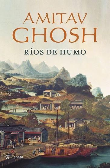 RÍOS DE HUMO (TD) | 9788408112044 | GHOSH,AMITAV | Llibreria Geli - Llibreria Online de Girona - Comprar llibres en català i castellà