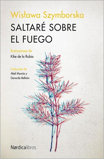 SALTARÉ SOBRE EL FUEGO | 9788416440016 | SZYMBORSKA, WISLAWA | Llibreria Geli - Llibreria Online de Girona - Comprar llibres en català i castellà