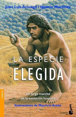 LA ESPECIE ELEGIDA | 9788484604631 | ARSUAGA,JUAN LUIS/MARTINEZ,IGNACIO | Llibreria Geli - Llibreria Online de Girona - Comprar llibres en català i castellà