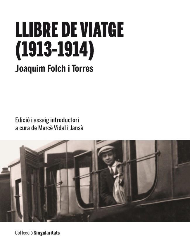 LLIBRE DE VIATGE (1913-1914) | 9788447537365 | FOLCH I TORRES,JOAQUIM | Llibreria Geli - Llibreria Online de Girona - Comprar llibres en català i castellà