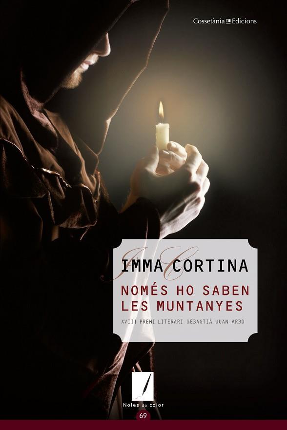 NOMÉS HO SABEN LES MUNTANYES(XVIII PREMI LITERARI SEBASTIÀ JUAN ARBÓ) | 9788490342961 | CORTINA,IMMA | Llibreria Geli - Llibreria Online de Girona - Comprar llibres en català i castellà
