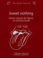 SWEET NOTHING | 9788497914673 | GARCIA,LLATZER | Llibreria Geli - Llibreria Online de Girona - Comprar llibres en català i castellà