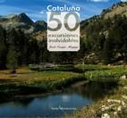 CATALUÑA 50 EXCURSIONES INOLVIDABLES | 9788496754041 | LONGAS,JORDI | Llibreria Geli - Llibreria Online de Girona - Comprar llibres en català i castellà