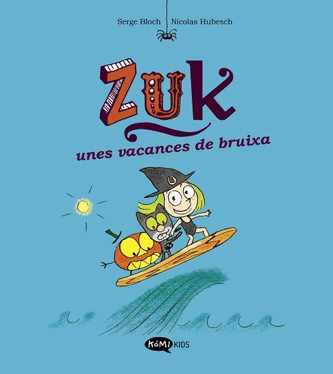ZUK-1.ZUK UNES VACANCES DE BRUIXA | 9788419183316 | BLOCH,SERGE | Llibreria Geli - Llibreria Online de Girona - Comprar llibres en català i castellà