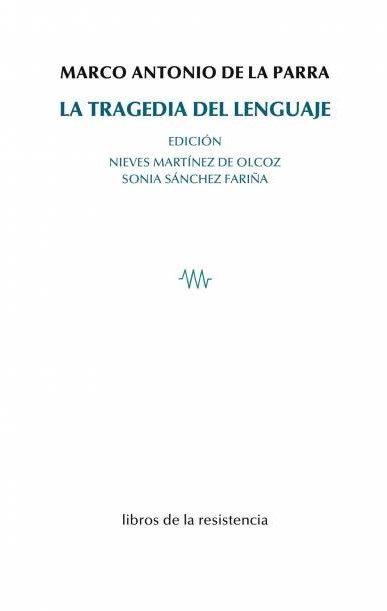 LA TRAGEDIA DEL LENGUAJE | 9788415766506 | DE LA PARRA,MARCO ANTONIO | Llibreria Geli - Llibreria Online de Girona - Comprar llibres en català i castellà