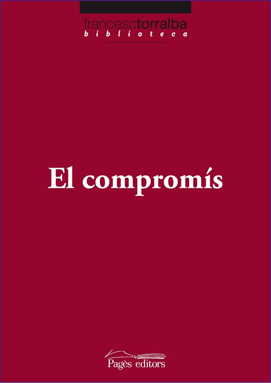 EL COMPROMÍS | 9788499751573 | TORRALBA,FRANCESC | Llibreria Geli - Llibreria Online de Girona - Comprar llibres en català i castellà