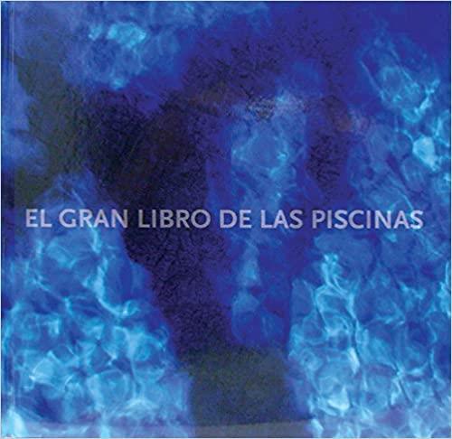 EL GRAN LIBRO DE LAS PISCINAS | 9788499368023 | Llibreria Geli - Llibreria Online de Girona - Comprar llibres en català i castellà