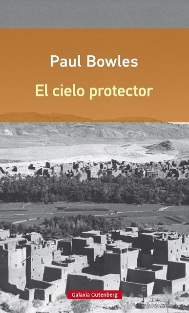 EL CIELO PROTECTOR | 9788416252374 | BOWLES,PAUL | Llibreria Geli - Llibreria Online de Girona - Comprar llibres en català i castellà