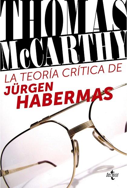 LA TEORÍA CRÍTICA DE JÜRGEN HABERMAS | 9788430957927 | MCCARTHY,THOMAS | Llibreria Geli - Llibreria Online de Girona - Comprar llibres en català i castellà