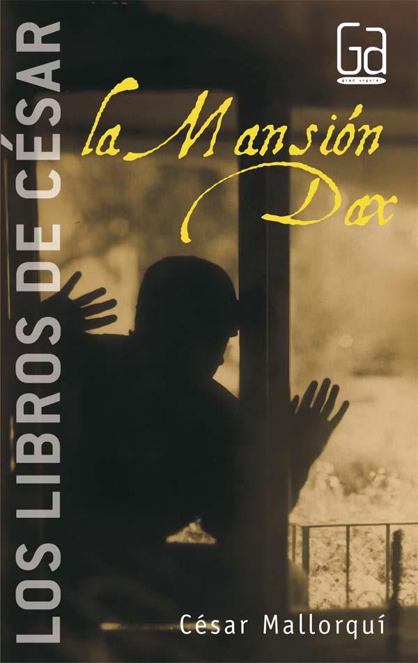 LA MANSION DAX | 9788434841314 | MALLORQUI,CESAR | Llibreria Geli - Llibreria Online de Girona - Comprar llibres en català i castellà