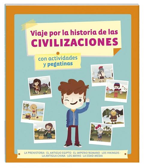 VIAJE POR LA HISTORIA DE LAS CIVILIZACIONES CON ACTIVIDADES Y PEGATINAS | 9788415807674 | A.A.V.V. | Llibreria Geli - Llibreria Online de Girona - Comprar llibres en català i castellà