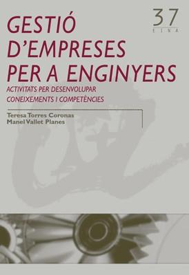 GESTIO D'EMPRESES PER A ENGINYERS | 9788484240778 | TORRES,TERESA/VALLET,MANEL | Llibreria Geli - Llibreria Online de Girona - Comprar llibres en català i castellà