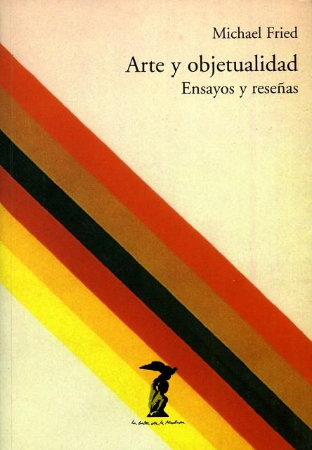 ARTE Y OBJETUALIDAD.ENSAYOS Y RESEÑAS | 9788477746416 | FRIED,MICHAEL | Llibreria Geli - Llibreria Online de Girona - Comprar llibres en català i castellà