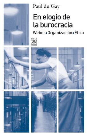 EN ELOGIO DE LA BUROCRACIA | 9788432314971 | DU GAY,PAUL | Llibreria Geli - Llibreria Online de Girona - Comprar llibres en català i castellà