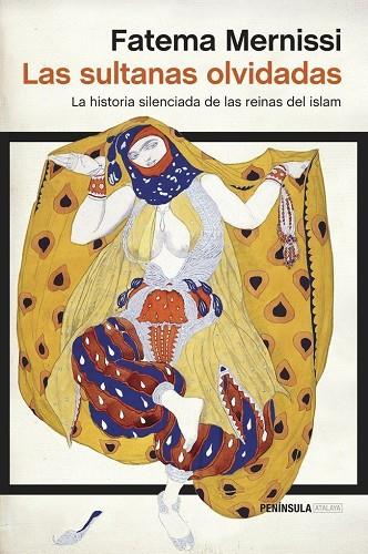 LAS SULTANAS OLVIDADAS.LA HISTORIA SILENCIADA DE LAS REINAS DEL ISLAM | 9788499423289 | MERNISSI,FATEMA | Llibreria Geli - Llibreria Online de Girona - Comprar llibres en català i castellà