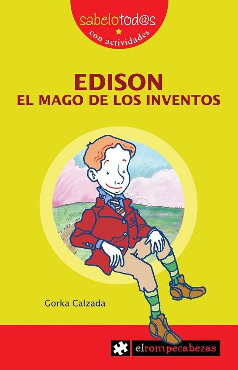 EDISON.EL MAGO DE LOS INVENTOS | 9788496751804 | CALZADA,GORKA | Llibreria Geli - Llibreria Online de Girona - Comprar llibres en català i castellà