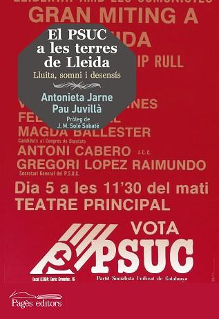 EL PSUC A LES TERRES DE LLEIDA(1936-1986) | 9788499755069 | JARNE MÒDOL,ANTONIETA/JUVILLÀ BALLESTER,PAU | Llibreria Geli - Llibreria Online de Girona - Comprar llibres en català i castellà