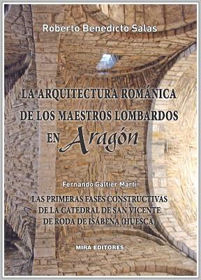 LA ARQUITECTURA ROMANICA DE LOS MAESTROS LOMBARDOS EN ARAGON | 9788484654315 | GALTIER MARTI,FERNANDO | Llibreria Geli - Llibreria Online de Girona - Comprar llibres en català i castellà