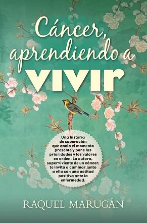CÁNCER.APRENDIENDO A VIVIR | 9788411311205 | RAQUEL MARUGÁN | Llibreria Geli - Llibreria Online de Girona - Comprar llibres en català i castellà
