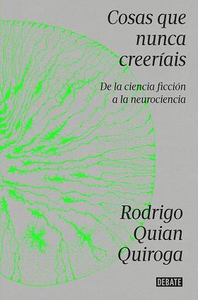 COSAS QUE NUNCA CREERÍAIS | 9788419951335 | QUIAN QUIROGA,RODRIGO | Libreria Geli - Librería Online de Girona - Comprar libros en catalán y castellano