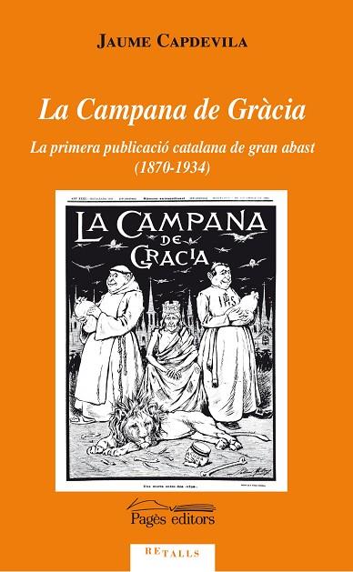 LA CAMPANA DE GRÀCIA.LA PRIMERA PUBLICACIÓ CATALANA DE GRAN ABAST (1870-1934) | 9788499754437 | CAPDEVILA,JAUME | Llibreria Geli - Llibreria Online de Girona - Comprar llibres en català i castellà