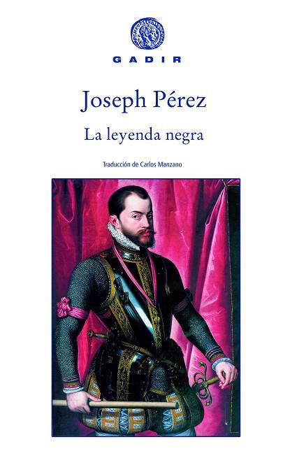 LA LEYENDA NEGRA | 9788496974173 | PEREZ,JOSEPH | Llibreria Geli - Llibreria Online de Girona - Comprar llibres en català i castellà