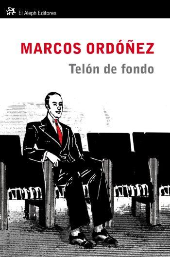 TELON DE FONDO | 9788476699935 | ORDOÑEZ,MARCOS | Llibreria Geli - Llibreria Online de Girona - Comprar llibres en català i castellà