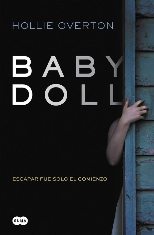 BABY DOLL ESCAPAR FUE SOLO EL COMIENZO | 9788483658833 | OVERTON,HOLLIE | Llibreria Geli - Llibreria Online de Girona - Comprar llibres en català i castellà