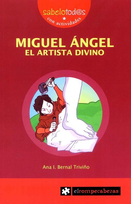 MIGUEL ANGEL.EL ARTISTA DIVINO | 9788496751736 | BERNAL TRIVIÑO,ANA I. | Llibreria Geli - Llibreria Online de Girona - Comprar llibres en català i castellà