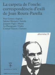 LA CARPETA DE L'ONCLE:CORRESPONDENCIA D'EXILI DE JOAN ROURA-PARELLA | 9788484583837 | A.A.D.D. | Llibreria Geli - Llibreria Online de Girona - Comprar llibres en català i castellà